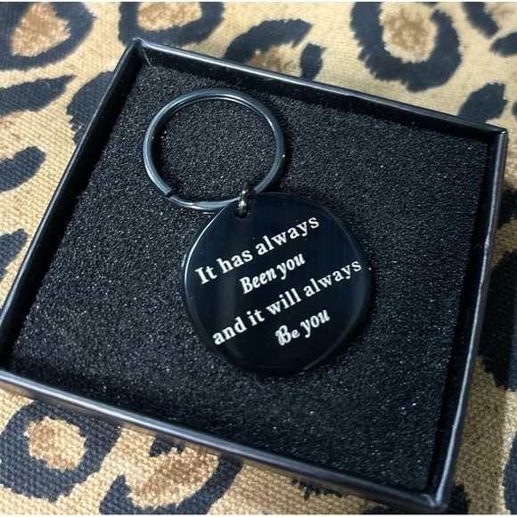 Other - NEW Black SS "It Has Always Been You" Love/Relationship Keychain